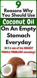 9 Reasons To Use Coconut Oil On An Empty Stomach Health And Wellness Health Fitness Health