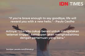 Selain itu kata kata mutiara juga bisa didapatkan dari siapa saja seperti guru, teman, sahabat, atau juga orang orang yang dijumpai lainnya. 10 Kata Kata Bijak Dalam Bahasa Inggris Yang Inspiratif