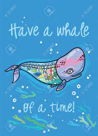 Have a whale of a time. Have A Whale Of A Time Floral Anatomy Whale In Cartoon Style Stock Photo Picture And Royalty Free Image Image 105512925
