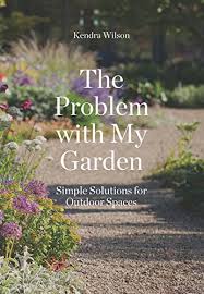 Mark out the area and make a start. The Problem With My Garden Simple Solutions For Outdoor Spaces Wilson Kendra 9781780679266 Amazon Com Books