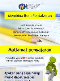 Pentaksiran bertujuan untuk mengumpul bukti pembelajaran. Membina Item Pentaksiran
