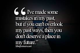 My Past Has Made Me Who I Am But It Does Not Dictate My Future My Past Quotes Past Quotes Better Life Quotes