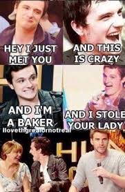 Hey I Just Met You And This Is Crazy Meme Hey I Just Met You Hunger Games Quotes Hunger Games Humor Hunger Games Jokes