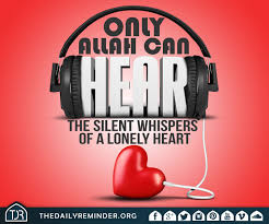 Only Allah Can Hear The Silent Whispers Of A Lonely Heart Islamic Inspirational Quotes Islamic Quotes Allah