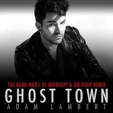It was released as the album's lead single on april 21, 2015. Adam Lambert Ghost Town The Bank Mob S Dj Midnight Mr Soup Remix By Only Using This Account To Host Please Follow Djmidnight Free Download On Toneden