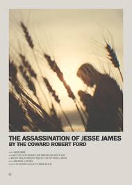 The Assassination Of Jesse James By The Coward Robert Ford Movie Poster Pin On Minimal