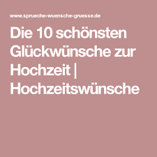Auch ängste spielen eine rolle. Die 10 Schonsten Gluckwunsche Zur Hochzeit Hochzeitswunsche Gluckwunsche Hochzeit Wunsche Zur Hochzeit Hochzeitswunsche