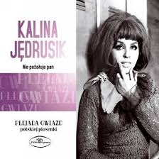 Maybe you would like to learn more about one of these? Nie Pozaluje Pan Kalina Jedrusik Cd