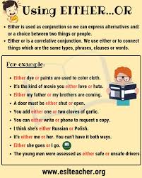 Either Or How To Use Either Or In A Sentence Esl Teacher Learn English English Vocabulary English Fun