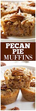 Pecan Pie Muffins Recipe The Girl Who Ate Everything Recipe Breakfast Sweets Pecan Pie Muffins Pecan Pie Muffin Recipe