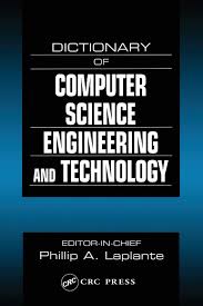 The bachelor of science in engineering with a major in computer science and engineering requires a minimum of 129 s.h. Dictionary Of Computer Science Engineering And Technology Laplante Phillip A Amazon De Bucher