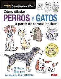 Amazon Com Como Pintar Perros Y Gatos A Partir De Formas Basicas El Libro De Dibujo Para Los Amantes De Las Mascotas Spanish Edition 9788498746419 Hart Christopher Coll Garcia Anna Books Como dibujar y colorear los para ninos. amazon com como pintar perros y gatos