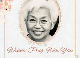 In remembrance of Ms Winnie Ping-Wai Yau