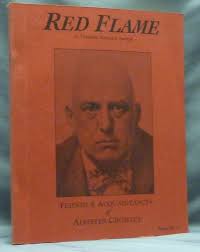 Red Flame a Thelemic Research Journal. Issue No. 3 Friends & Acquaintances  of Aleister Crowley