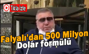 Falyalı'nın türkiye'de 10 dosyası olmasına rağmen hakkında işlem yapılmadığına dikkat çekti. Falyali Dan 500 Milyon Dolar Formulu