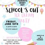 School’s Out Ice Cream Party