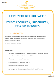 Le Present De L Indicatif Verbes Reguliers Irreguliers Et Diphtongues
