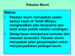 Skema jawapan sejarah kertas 3 pakatan murni contoh hair to download skema jawapan sejarah kertas 3 pakatan murni contoh hair just right click and save image as. Pakatan Murni Makna Pakatan Murni Merupakan Usaha Semua Kaum Di Tanah Melayu Menghasilkan Satu Kerjasama Dan Tolak Ansur Politik Melalui Rundingan Setiap Ppt Download