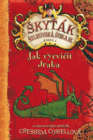 Jak vycvičit draka (Škyťák Šelmovská Štika III. – kniha 1.), BRIO ...