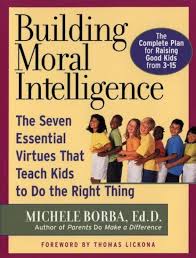 Amazon.com: Building Moral Intelligence: The Seven Essential Virtues that  Teach Kids to Do the Right Thing eBook : Borba Ed.D., Michele: Kindle Store