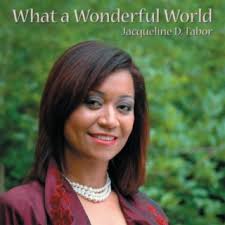 Download Jacqueline D. Tabor album songs: What A Wonderful World