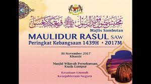 Tema sambutan maulidur rasul 2020 ialah ummah rabbani negara harmoni. Majlis Sambutan Maulidur Rasul Saw Peringkat Kebangsaan 1439h 2017m Youtube