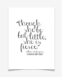 She describes her by saying, though she is but little, she is fierce! these two quotes are iconic lines today. Quotes About Midsummer Night Dream 50 Quotes