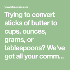 How Many Sticks Of Butter Are In A Cup In 2020 Stick Of Butter Baking Conversion Chart Butter Measurements