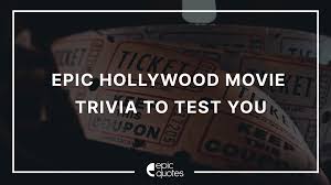 Test your christmas trivia knowledge in the areas of songs, movies and more. Epic Hollywood Movie Quiz To Test Your Knowledge