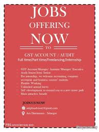 You can check all government, private and other sector job that publish in government daily basis. Gst Account Audit Full Time Part Time Freelancing Internship Accounting Finance Job Offers In Shah Alam Selangor Sheryna Com My Mobile 715373