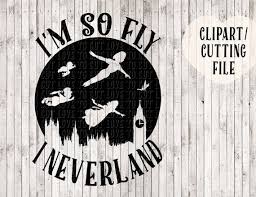 I M So Fly I Neverland Svg Peter Pan Svg Tinkerbell Svg Etsy Silhouette Cameo Software Vinyl Designs Cricut