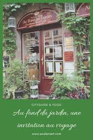 Au Fond Du Jardin Une Invitation Au Voyage Avec Images Salon De The Cathedrale De Strasbourg Jardins
