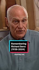 Remembering Richard Serra (1938