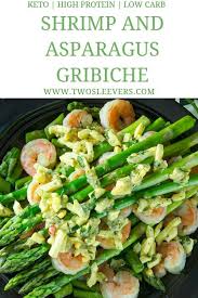 Shrimp And Asparagus Gribiche Asparagus Shrimp Salad With Gribiche Keto Recipes Low Carb Recipes Gribic Shrimp And Asparagus Asparagus Recipe Asparagus