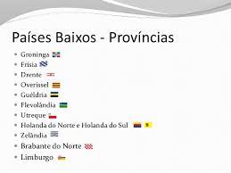 Noruega, suíça, irlanda, alemanha, holanda, dinamarca, reino unido, islândia, finlândia, dentre outros. Paises Baixos