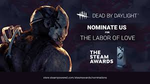 Death is not an escape. Dead By Daylight On Twitter Spread Some Love By Voting For Dead By Daylight In The Category The Labor Of Love For The Steam Awards Deadbydaylight Dbd Votedbd Https T Co Q2w4tz8wiv Https T Co Fnui2rqrat