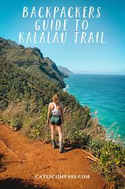 Backpacker S Guide To The Kalalau Trail Backpacking Trail Guide