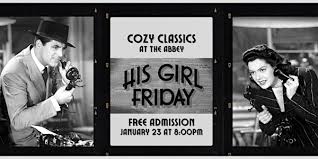FREE FEATURE! His Girl Friday Tickets, Fri, Jan 23, 2026 at 8:00 PM |  Eventbrite