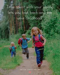 Because i have a brother, i'll always have a friend.. 100 Best Quotes About Siblings And Their Bond With Images