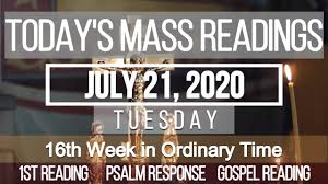 Todays Mass Readings July 21 2020 Tuesday Of The 16th Week In O T Gospel Reading Youtube