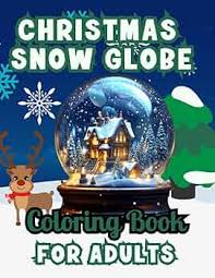 Amazon.com: Christmas Snow Globe Coloring Book For Adults: Color Unique  snow globes for Christmas! ADDED BONUS OF OVER 40 CHRISTMAS ZENTANGLES  CHRISTMAS3 TREE PAGES TO COLOR: 9798863274720: Shearing, Robin: Books