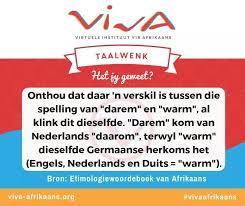 Darem Vs Warm Afrikaanse Quotes Afrikaans Words