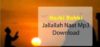 Hasbi Rabbi Jallallah Naat Mp3 Download Mp3 Download Rabbi
