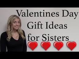 Not all of us take valentine's day romantic gifts and love letters seriously, which is awesome because nothing is sexier than a great sense of humor. Valentines Day Gift Ideas For Your Sister Hubcaps Com Youtube