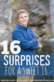 16th Birthday Things To Do 16 Surprises For A 16th Birthday Krista Gilbert Happy 16th Birthday Boy 16th Birthday 16th Birthday Party