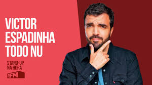 Na vida tudo bem contigo. Ep204 Victor Espadinha Todo Nu Stand Up Na Hora Youtube