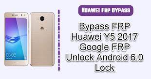 Let's start to bypass google account frp: Bypass Frp Huawei Y5 2017 Google Frp Unlock Android 6 0 Lock