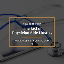 The List Of Physician Side Hustles Passive Income M D