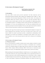 We draw on existing notions of governance, and seek to navigate between overly broad and narrow definitions, to define governance as the traditions and institutions by which authority in. Pdf Is Governance A Development Concept Raul Chambote Academia Edu