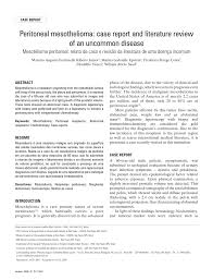 The signs are sometimes identified as these of different illnesses and mesothelioma cells can look just like different forms of most cancers cells. Pdf Peritoneal Mesothelioma Case Report And Literature Review Of An Uncommon Disease
